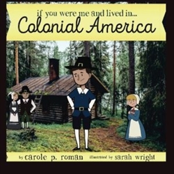 If You Were Me and Lived in... Colonial America
