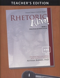 Rhetoric Alive Book 1 - Teacher's Edition