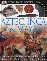 DK Eyewitness: Aztec, Inca & Maya