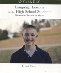 Language Lessons for the High School Student Grammar Review & More - Answer Key