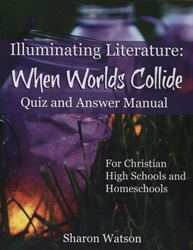 Illuminating Literature: When Worlds Collide - Quiz and Answer Manual