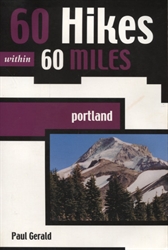 60 Hikes within 60 Miles (Portland)