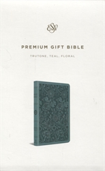 ESV Premium Gift Bible - Teal, Floral Design