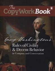 CopyWorkBook: George Washington's Rules of Civility & Decent Behavior