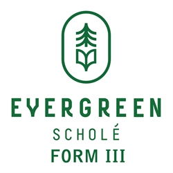 Evergreen Schole Form III