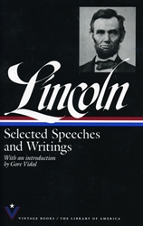 Lincoln: Selected Speeches and Writings