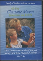 All-Day Charlotte Mason Seminar - 4 DVD Set