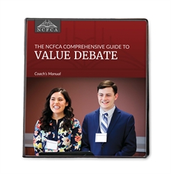 NCFCA Comprehensive Guide to Value Debate - Coach's Manual