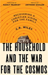 Household and the War for the Cosmos