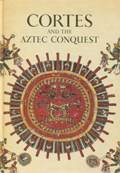 Cortes and the Aztec Conquest