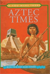 If You Were There: Aztec Times