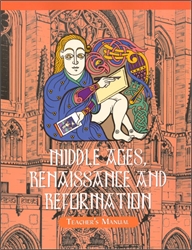 Middle Ages, Renaissance and Reformation - Home Teacher Manual