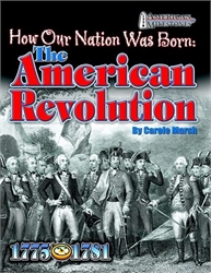 How Our Nation was Born: The American Revolution