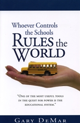 Whoever Controls the Schools Rules the World