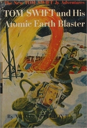 Tom Swift and His Atomic Earth Blaster