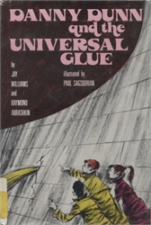 Danny Dunn and the Universal Glue