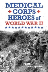 Medical Corps Heroes of World War II