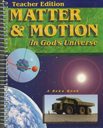 Matter & Motion in God's Universe - Teacher Edition