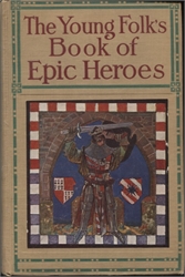 Young Folk's Book of Epic Heroes