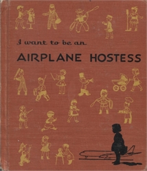 I Want to Be an Airplane Hostess