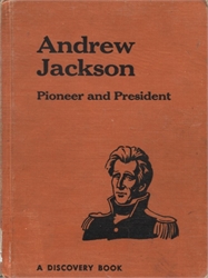 Andrew Jackson: Pioneer and President