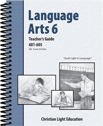 Christian Light Language Arts -  601-605 Teacher's Guide