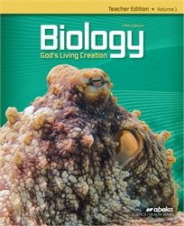 Biology: God's Living Creation - Teacher Edition Volume 1
