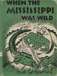 When the Mississippi Was Wild