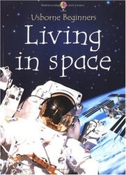 Usborne Beginners: Living in Space