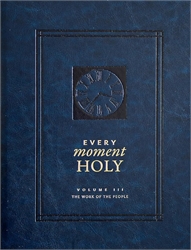 Every Moment Holy Volume 3