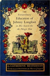 The Extraordinary Education of Johnny Longfoot in His Search for the Magic Hat