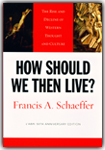 How Should We Then Live? - 9781581345360