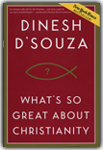 What's So Great About Christianity? - 9781596985179