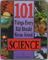 101 Things Every Kid Should Know About Science