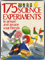 175 More Science Experiments to Amuse & Amaze Your Friends