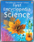 First Encyclopedia of Science