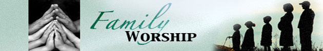 Family Worship