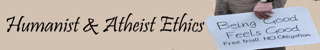 Humanist & Atheist Ethics