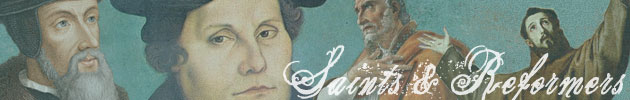 Saints & Reformers