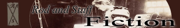 Rod & Staff Fiction