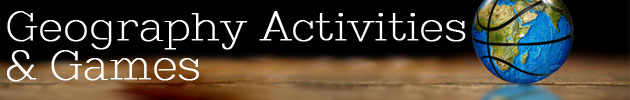 Geography Activities & Games