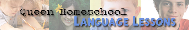 Queen Homeschool Language Lessons