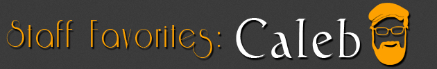 Caleb's Favorites