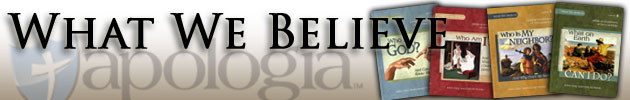 Apologia What We Believe