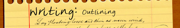 Writing: Outlining