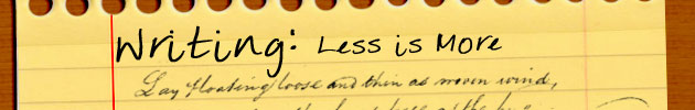 Writing: Less Is More