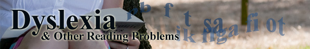 Dyslexia & Other Reading Problems