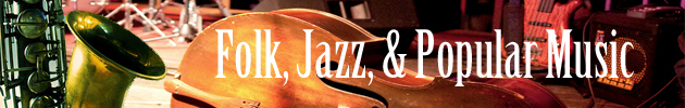 Folk, Jazz & Popular Music