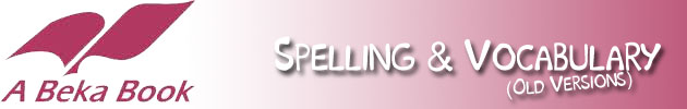 A Beka Spelling & Vocabulary (old versions)