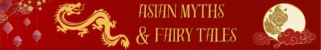 Asian Myths & Fairy Tales